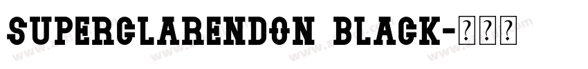 Superclarendon Black字体转换